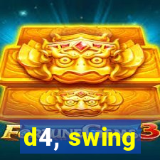 d4, swing